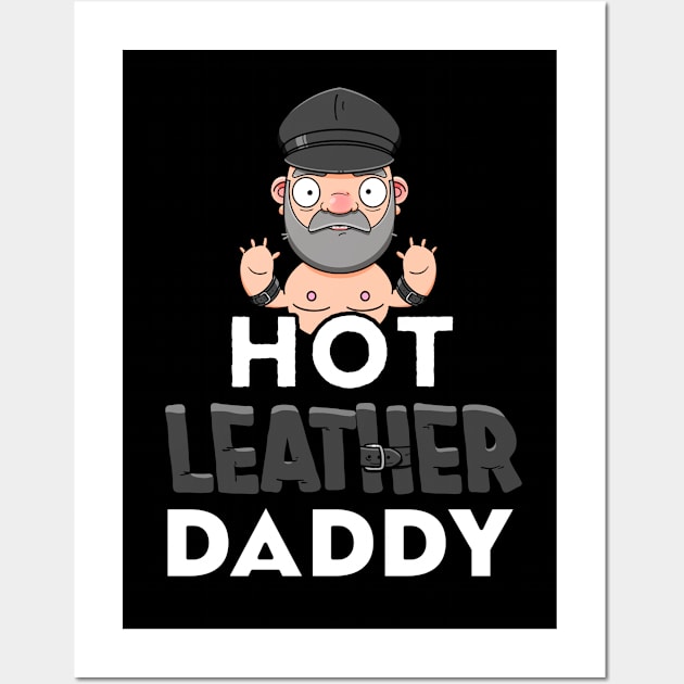 Hot Leather Daddy Wall Art by LoveBurty